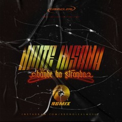 Bonde da Stronda - Noite Insana (Bruno Leal BR Remix)