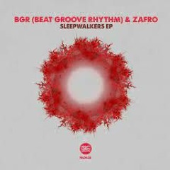 BGR (Beat Groove Rhythm) & ZAFRO - Sleepwalkers (Night Terror Mix)