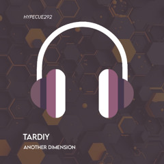 Tardiy-Another Dimension ( Original Mix )