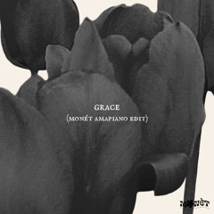 grace (monét amapiano edit)