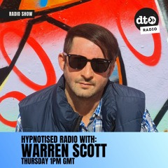 Hypnotised Radio episode #026 with Warren Scott