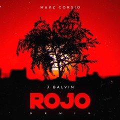 J Balvin - Rojo (Remix) [Makz Corsio] ❤