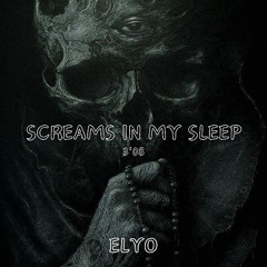 SCREAMS IN MY SLEEP (free dl)