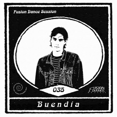 Fusion Dance Session 035 - Buendía