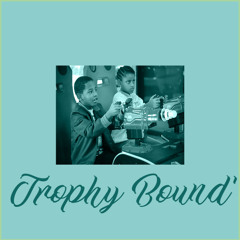 Trophy Bound'