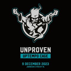 Unproven | Thunderdome 2023 | Uptempo Cage