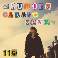 Rumors Mix Series #118: Carly Zeng