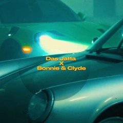 Das Jatta X Bonnie & Clyde