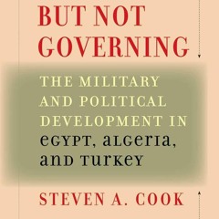 PDF Book Ruling But Not Governing: The Military and Political Development in Egypt, Algeria, and