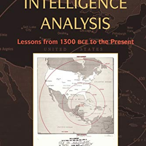 [Read] KINDLE 💌 Challenges in Intelligence Analysis: Lessons from 1300 BCE to the Pr