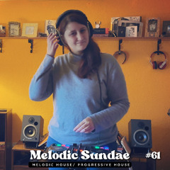 AUJA  - Melodic Sundae #61 |  Feel Good Melodic House and Progressive House Mix
