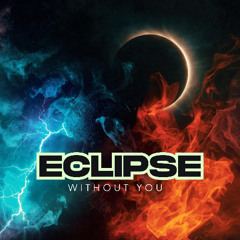 Eclipse (Without You)