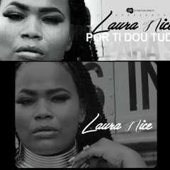 Laura Nice - Por Ti Dou Tudo