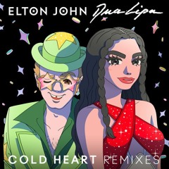 Elton John, Dua Lipa (PNAU)  - Cold Heart - JTP REMIX
