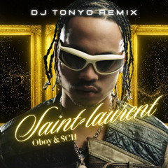 OBOY ft SCH - SAINT LAURENT (DJ TONYO REMIX) *FILTERED*