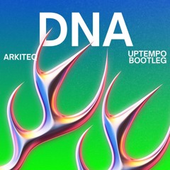 Arkiteq - DNA (Uptempo Bootleg) [FREE DOWNLOAD]