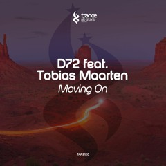 [OUT NOW!] D72 feat. Tobias Maarten - Moving On (Extended Mix)