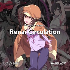 Monogatari Series - Renai Circulation [Lo-fi Nite] @warga.wibu