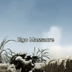 Ego Massacre [Feat. Lumpy]