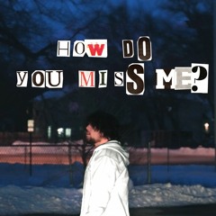 July - How Do You Miss Me