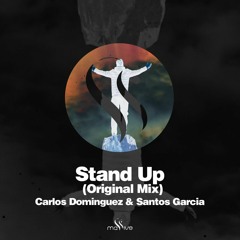 Carlos Dominguez & Santos Garcia - Stand Up (Original Mix) [Massive records] Released 24- 04-20