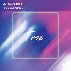 Aftertune - True (Original)