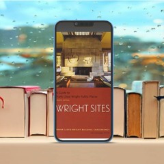 Wright Sites: A Guide to Frank Lloyd Wright Public Places (field guide to Frank Lloyd Wright ho