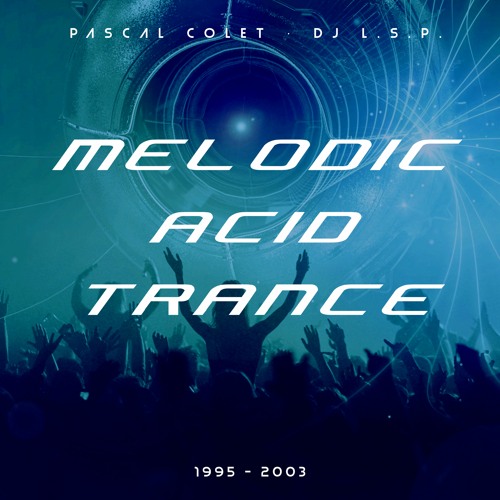 Meldodic Acid Trance (1995 - 2003)