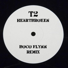 T2 - Heartbroken (Boco Flynn Remix) FREE D/L