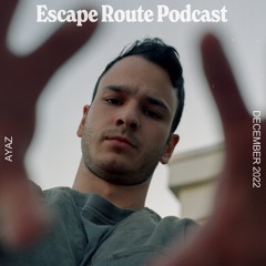 Escape Route Podcast: Ayaz