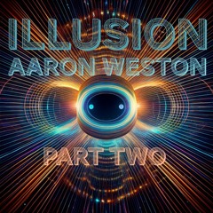 Illusion - Part Two