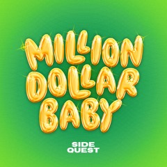 MILLION DOLLAR BABY - SIDEQUEST (CLUB WEAPON)