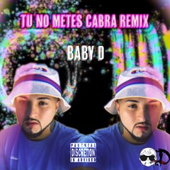 Tu No Metes Cabra Remix