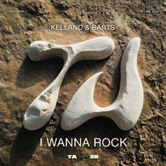 Kelland, Barts - I Wanna Rock (Radio Edit)