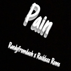 Pain - Randyfromdaoh x Recklezz Rome 2x