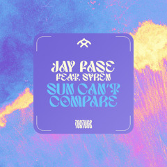 Jay Fase, Syrën - Sun Can't Compare feat. Syrën