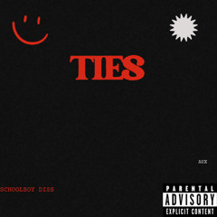 TIES (Schoolboy Diss)