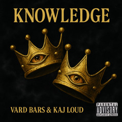 KNOWLEDGE FT. KAJ LOUD