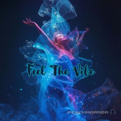 Feel The Vibe