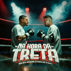 NA HORA DA TRETA - Nadir Netto, WATILA GYN, MC Pikachu FEAT. DJ SILVA 7