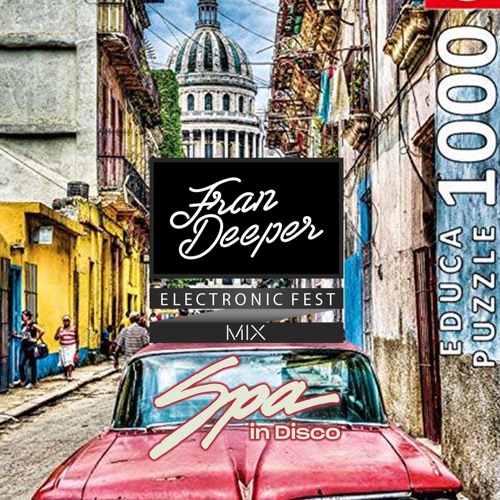 Fran Deeper - ELECTRONIC FEST - Spa In Disco Mix