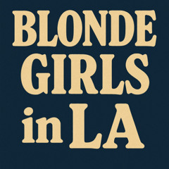blonde girls in la demo