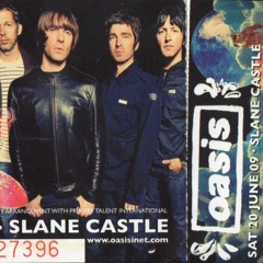 Oasis - My Big Mouth - Slane Castle; Slane 20th June 2009 [johnky MASTER]