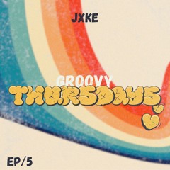 Groovy Thursday EP/5