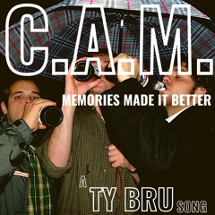 C.A.M. Memories Made It Better (prod by Ty Bru)