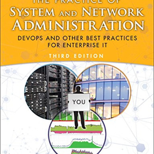 [Access] KINDLE 📒 Practice of System and Network Administration, The: Volume 1: DevO
