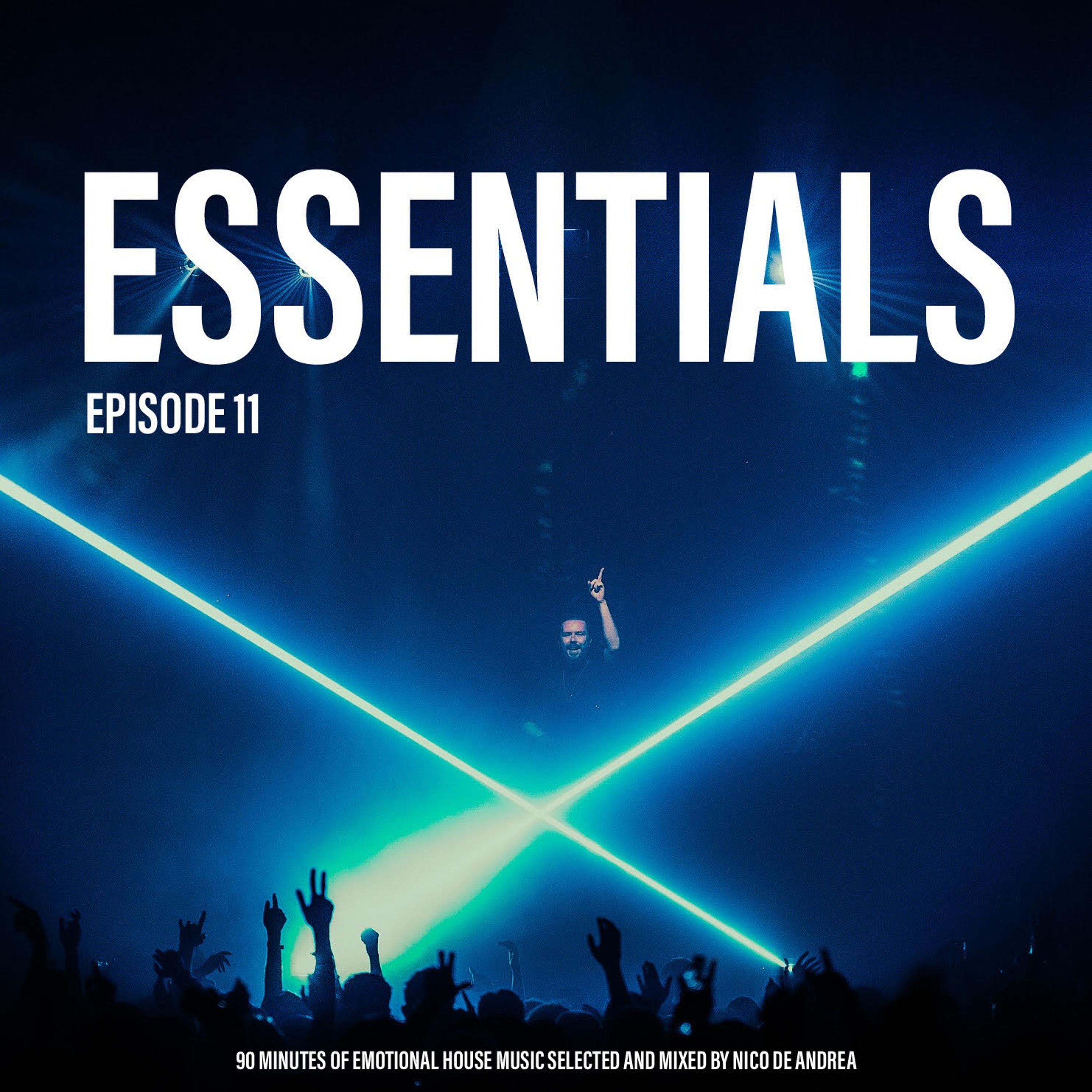 NICO DE ANDREA ESSENTIALS /// EPISODE 11 episode artwork