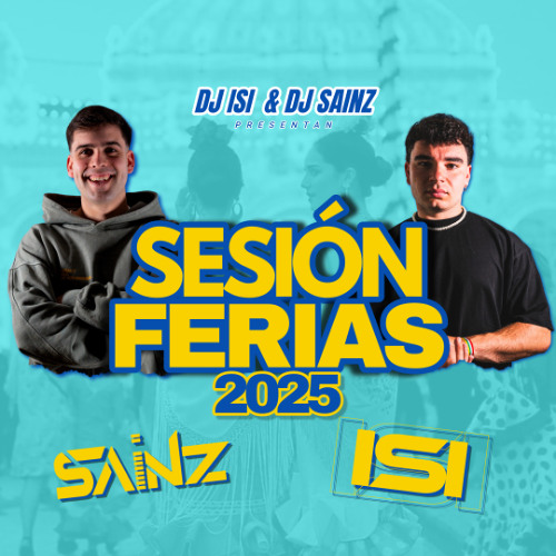 SESION FERIAS 2025 (DJ ISI & DJ SAINZ) Flamenco , Rumbaton , Reggaeton...