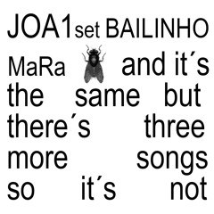 JOA1set BAILINHO MaRa 🪰 and it’s the same but there’s three more songs so it’s not