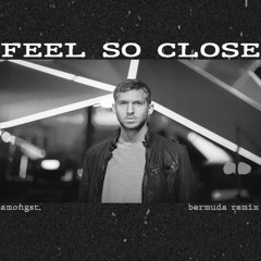 Calvin Harris - Feel So Close (BERMUDA Remix)